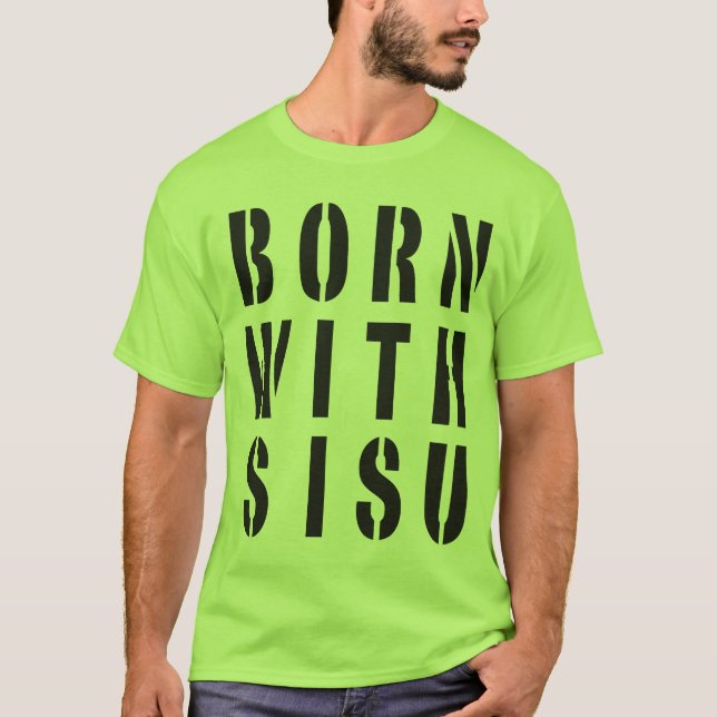 Geboren mit Sisu T-Shirt (Vorderseite)