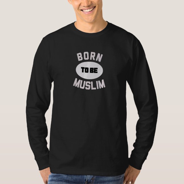Geboren muslimisch T-Shirt (Vorderseite)