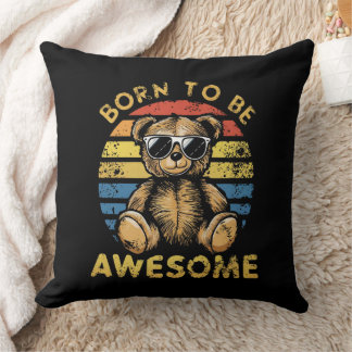 Geboren, Phantastischer Teddybär zu sein - Retro C Kissen