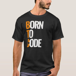 Geboren, - PHP-Programmierer-Kodierer zu kodieren T-Shirt