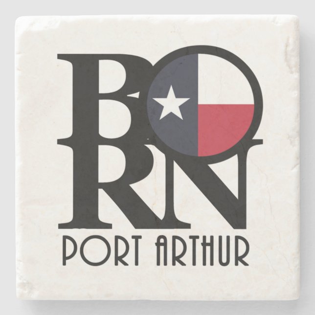 GEBOREN Port Arthur Texas Steinuntersetzer (Vorderseite)