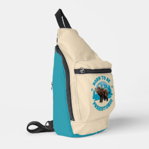 Geboren, prähistorisches Wollmammut zu sein Crossbody Bag