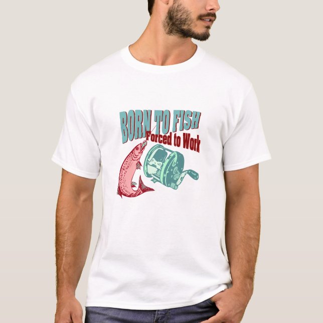 Geboren, T - Shirt zu fischen (Vorderseite)