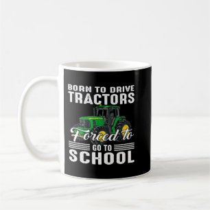 Geboren, Traktoren zu fahren, die gezwungen sind, Kaffeetasse