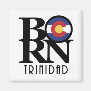 GEBOREN Trinidad Colroado Magnet