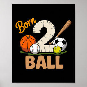Geboren, um alle Sportarten Byll Bysketbyll Byseby Poster