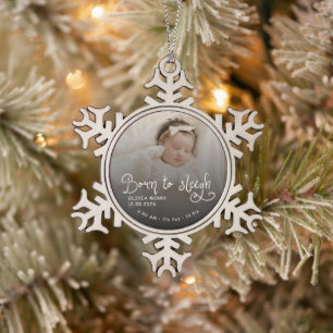 Geboren, um Baby-Foto-Geburtsstatistiken Weihnacht Schneeflocken Zinn-Ornament
