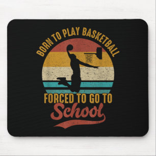 Geboren, um Baseball zu spielen, gezwungen zur Sch Mousepad