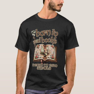 Geboren um Bücher zu lesen, gezwungen E-Mails zu l T-Shirt