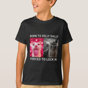 Geboren, um Dilly fest gezwungen zu sperren in der T-Shirt