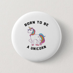 Geboren um ein Einhorn T-Shirt zu sein_ Vintage Sü Button