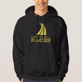 Geboren um ein Rennfahrer zu sein Hoodie