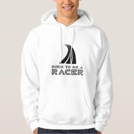 Geboren, um ein Rennfahrer zu sein Hoodie