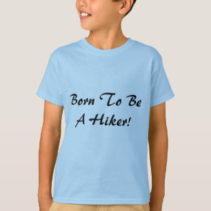 Geboren um ein Wanderer zu sein T-Shirt