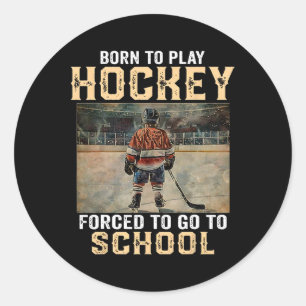Geboren um Hockey zu spielen - Gezwungen zur Schul Runder Aufkleber