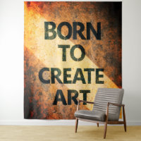 Geboren um Kunst zu schaffen Motivierendes Zitat T
