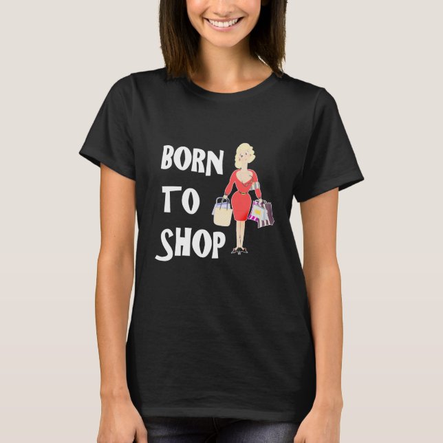 Geboren, um lustige Girly Novelty Graphic zu beste T-Shirt (Vorderseite)
