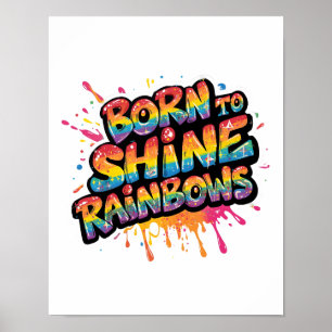 Geboren, um Regenbögen erstrahlen zu lassen - Insp Poster