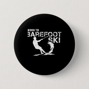 Geboren, um Ski lustig zu refooten Wasserskilaufen Button