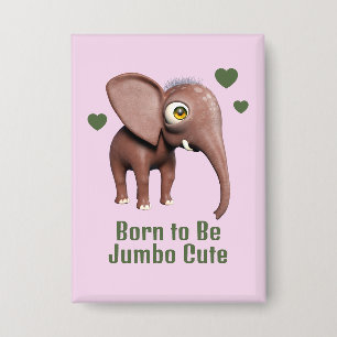Geboren, um süßer Baby-Elefant Jumbo zu sein, indi Button