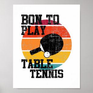 Geboren, um Tischtennis zu spielen Poster