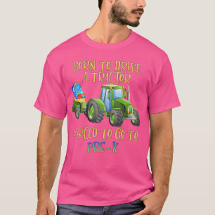 Geboren um Traktor zu fahren, gezwungen zur Vorsch T-Shirt