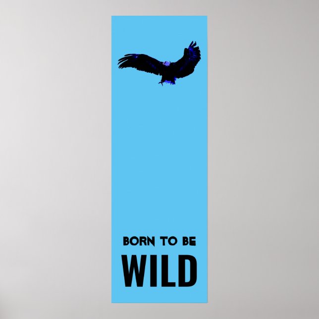 Geboren, um wild Bald Adler Motivierend Kunstwerke Poster (Vorne)