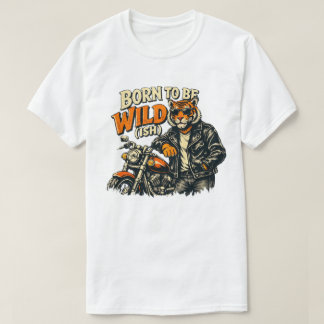 Geboren, um wild...lustig Tiger-Motorrad-Grafik zu T-Shirt