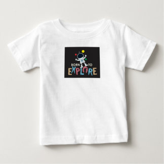Geboren um zu entdecken I Süße Astronauten-Abent Baby T-shirt