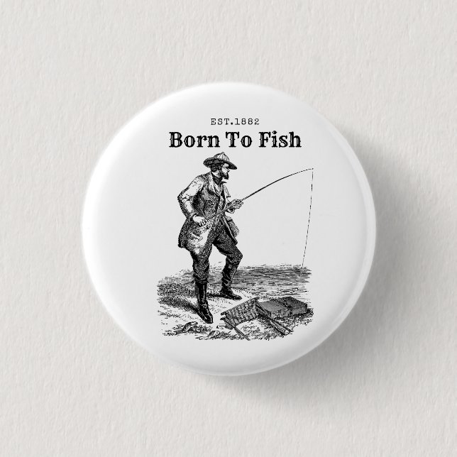 Geboren um zu fischen button (Vorderseite)