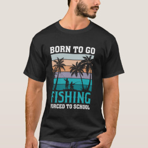 Geboren um zu fischen, gezwungen zur Schule Retro- T-Shirt