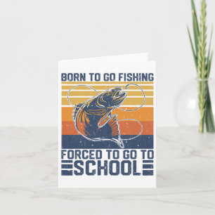 Geboren, um zu fischen, um zur Schule zu gehen Karte