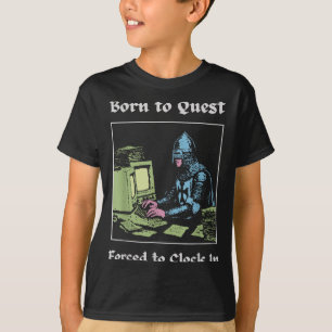 Geboren um zu suchen, gezwungen einzustempeln Lust T-Shirt