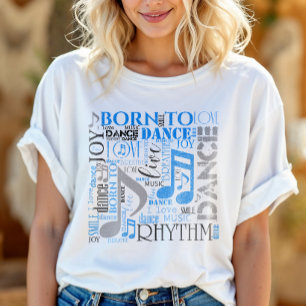 Geboren um zu tanzen Blau/Schwarz/Jede Farbe ID277 T-Shirt