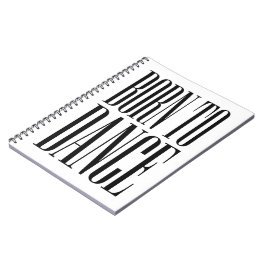 Geboren um zu tanzen Minimalistischer Tanz-Quote-T Notizblock