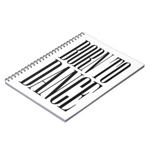 Geboren um zu tanzen Minimalistischer Tanz-Quote-T Notizblock