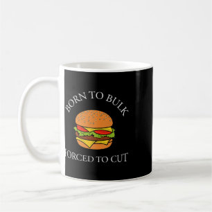 Geboren, um zu wachsen, gezwungen, Burger-Sucht-Di Kaffeetasse