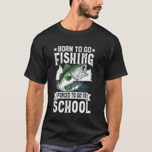 Geboren um zum Angeln gezwungen zu werden Schule L T-Shirt