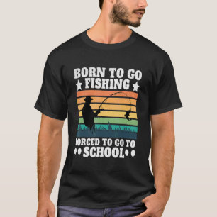 Geboren um zum Angeln zu gehen Angelsport Bass Fi T-Shirt