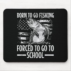Geboren um zum Angeln zu gehen B Fisch Fischer Jun Mousepad