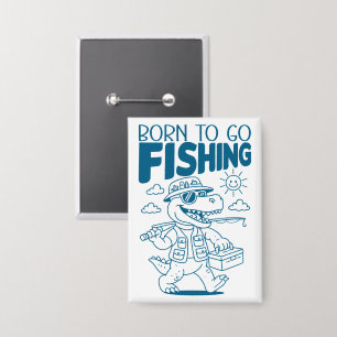 Geboren um zum Fischen zu gehen - Cooler Fisch Din Button