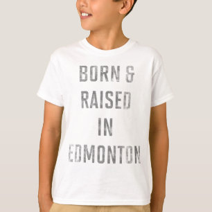 Geboren und aufgewachsen im Edmonton-T - Shirt