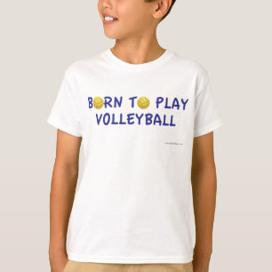 Geboren, Volleyball-T - Shirt zu spielen