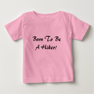 Geboren, Wanderer zu sein Baby T-shirt
