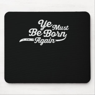 Geboren wieder: Eine moderne Botschaft Mousepad