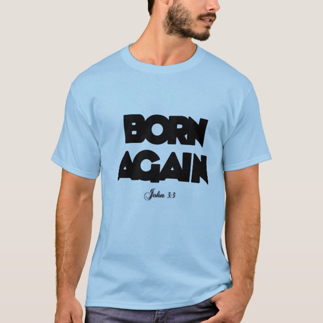 Geboren wieder T-Shirt (Vorderseite)