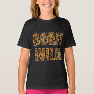 Geboren Wild Cheetah Tiger Lion Animal Print Leopa T-Shirt