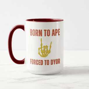 Geboren zu APE zwangsweise zu DYOR Funny Crypto Tasse