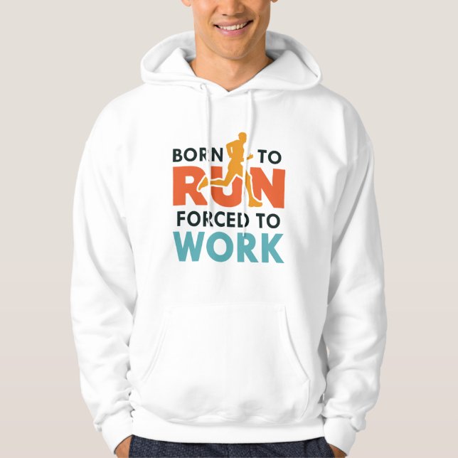 Geboren zu arbeiten hoodie (Vorderseite)