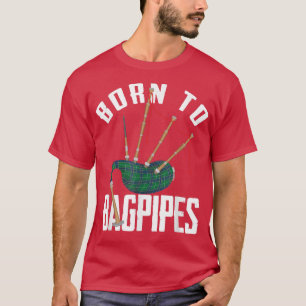 Geboren zu Bagpipe Instrument Brass Band Folk Musi T-Shirt